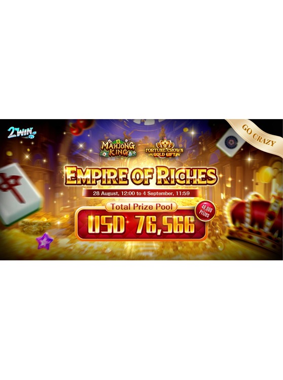 Empire of Riches : 2Win Go-Crazy Competition